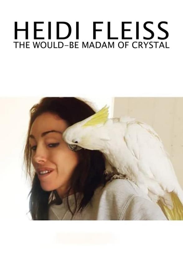 Poster image for Heidi Fleiss: The Would-Be Madam of Crystal