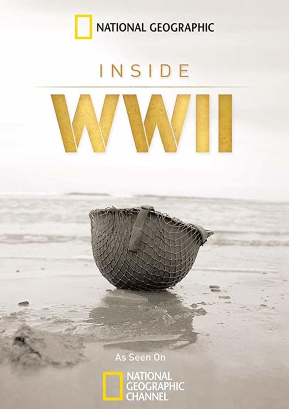 Poster image for NATIONAL GEOGRAPHIC: INSIDE WORLD WAR II