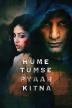 Poster image for HUME TUMSE PYAAR KITNA