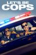 Poster image for LET'S BE COPS